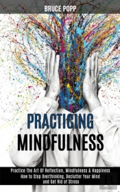 Practicing Mindfulness