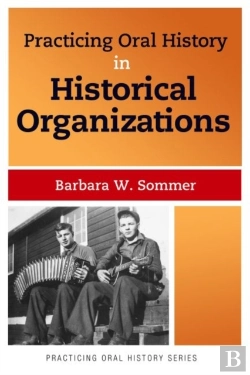 Bertrand.pt - Practicing Oral History In Historical Organizations