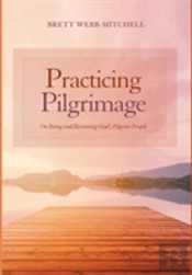 Practicing Pilgrimage
