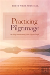 Practicing Pilgrimage