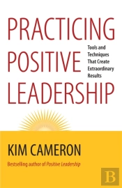 Practicing Positive Leadership