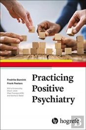 Practicing Positive Psychiatry