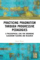 Practicing Pragmatism Through Progressive Pedagogies