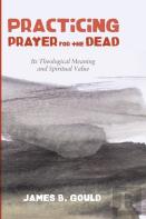 Practicing Prayer For The Dead