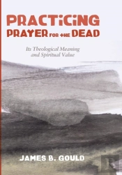 Practicing Prayer For The Dead