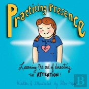 Practicing Presence: Learning The Art Of