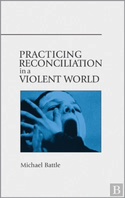 Bertrand.pt - Practicing Reconciliation In A Violent World