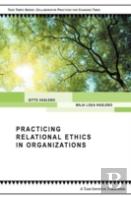 Practicing Relational Ethics In Organizations