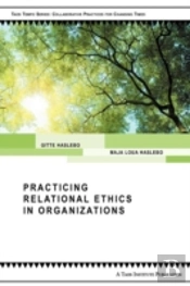 Practicing Relational Ethics In Organizations