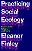 Practicing Social Ecology