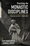 Practicing The Monastic Disciplines