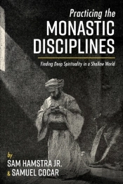 Practicing The Monastic Disciplines