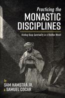 Practicing The Monastic Disciplines