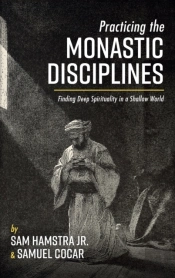 Practicing The Monastic Disciplines