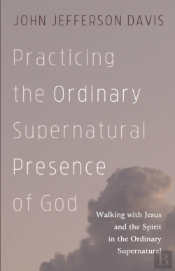 Bertrand.pt - Practicing The Ordinary Supernatural Presence Of God