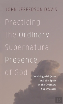 Bertrand.pt - Practicing The Ordinary Supernatural Presence Of God