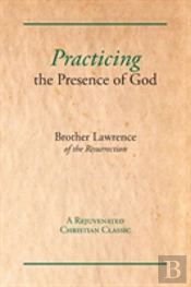 Practicing The Presence Of God