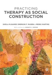 Practicing Therapy As Social Construction