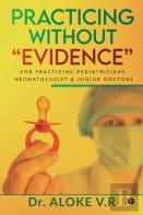 Practicing Without ''Evidence''
