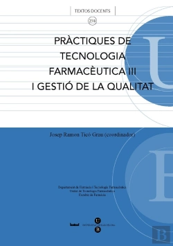 Bertrand.pt - Pràctiques De Tecnologia Farmacèutica Iii I Gestió De La Qualitat
