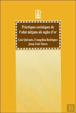 Bertrand.pt - Pràctiques Escèniques De L'Edat Mitjana Als Segles D'Or