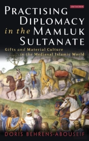 Practising Diplomacy In The Mamluk Sultanate
