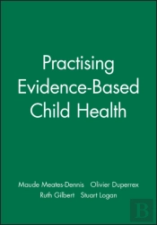 Practising Evidence-Based Child Health