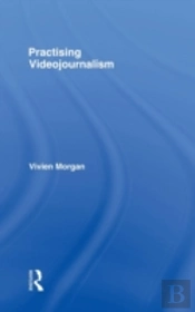 Practising Videojournalism