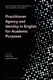 Practitioner Agency And Identity In English For Academic Purposes