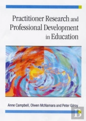 Practitioner Research And Professional Development In Education
