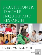 Practitioner Teacher Inquiry And Research