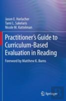 Practitionerâ€™S Guide To Curriculum-Based Evaluation In Reading