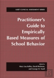 Practitionerâ€™S Guide To Empirically Based Measures Of School Behavior