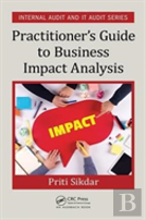 Practitioner'S Guide To Business Impact Analysis