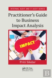 Practitioner'S Guide To Business Impact Analysis