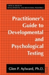 Practitioner'S Guide To Developmental And Psychological Testing