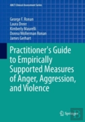Practitioner'S Guide To Empirically Supported Measures Of Anger, Aggression, And Violence