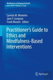 Practitioner'S Guide To Ethics And Mindfulness-Based Interventions