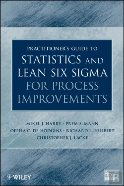 Bertrand.pt - Practitioner'S Guide To Statistics And Lean Six Sigma For Process Improvements