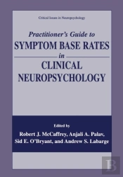 Practitioner'S Guide To Symptom Base Rates In Clinical Neuropsychology