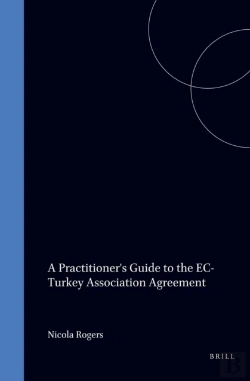Bertrand.pt - Practitioner'S Guide To The Ec-Turkey Association Agreement