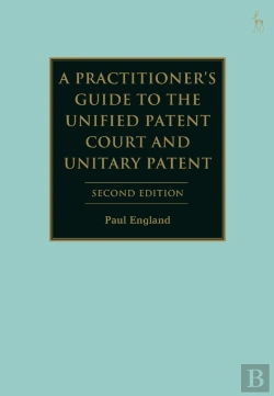 Bertrand.pt - Practitioner'S Guide To The Unified Patent Court And Unitary Patent