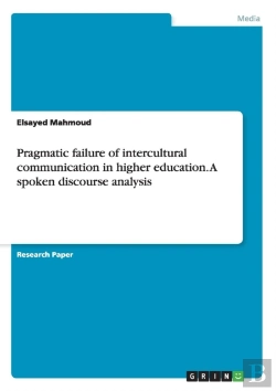 Bertrand.pt - Pragmatic Failure Of Intercultural Communication In Higher Education. A Spoken Discourse Analysis