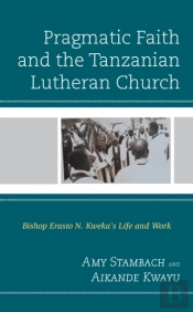 Pragmatic Faith And The Tanzanian Lutheran Church
