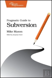 Pragmatic Guide To Subversion