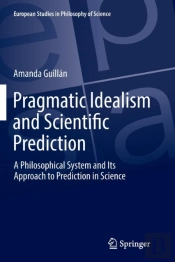 Pragmatic Idealism And Scientific Prediction