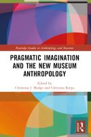 Pragmatic Imagination And The New Museum Anthropology
