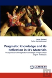 Pragmatic Knowledge And Its Reflection In Efl Materials