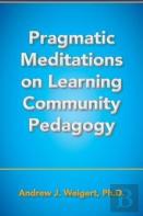 Pragmatic Meditations On Learning Community Pedagogy