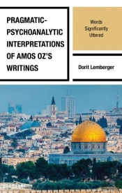 Pragmatic-Psychoanalytic Interpretations Of Amos Oz'S Writings